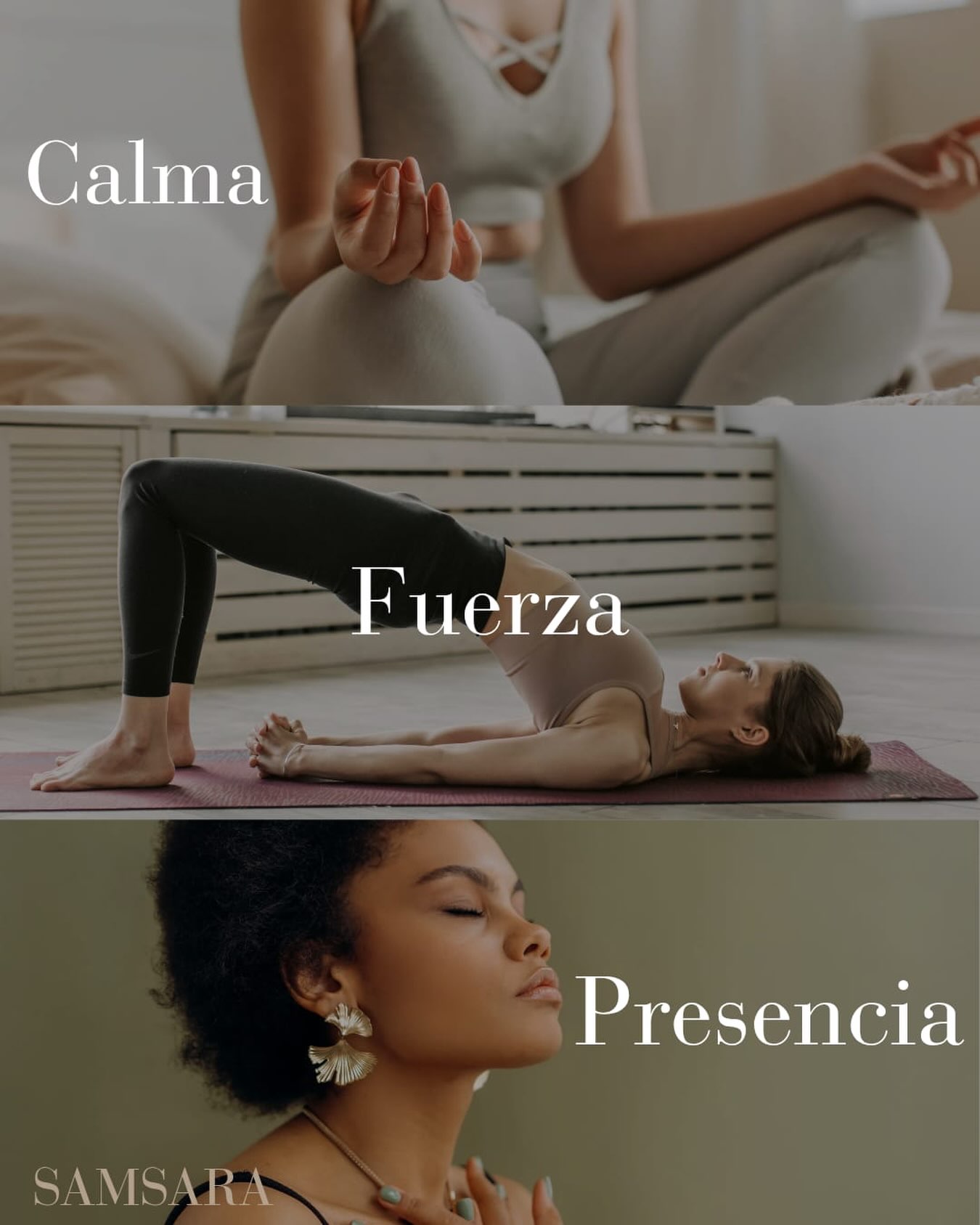 Tres momentos de la práctica en Samsara: calma en meditación, fuerza en postura de puente y presencia en quietud.